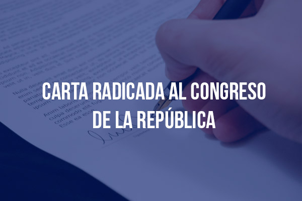 Carta radicada al congreso de la república