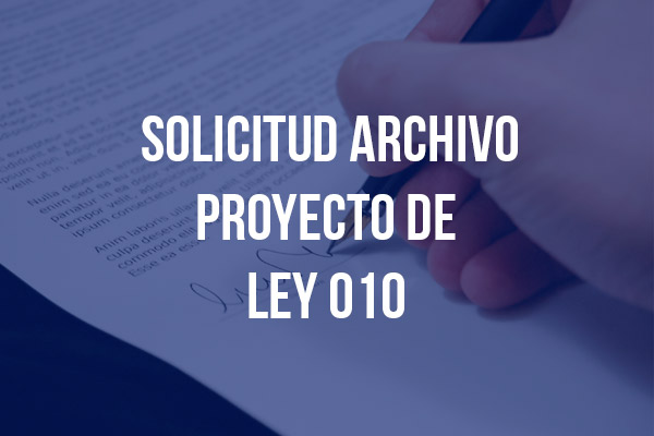 Solicitud Archivo Proyecto de Ley 010