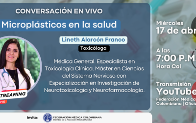 Hablemos de microplásticos en el organismo con la doctora Lineth Alarcón Franco