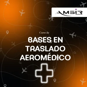 Curso de Bases en Traslado Aeromédico